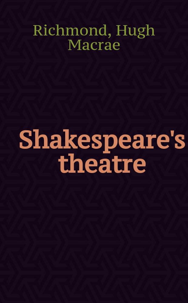 Shakespeare's theatre : a dictionary of his stage context = Театр Шекспира:словарь сценического контекста