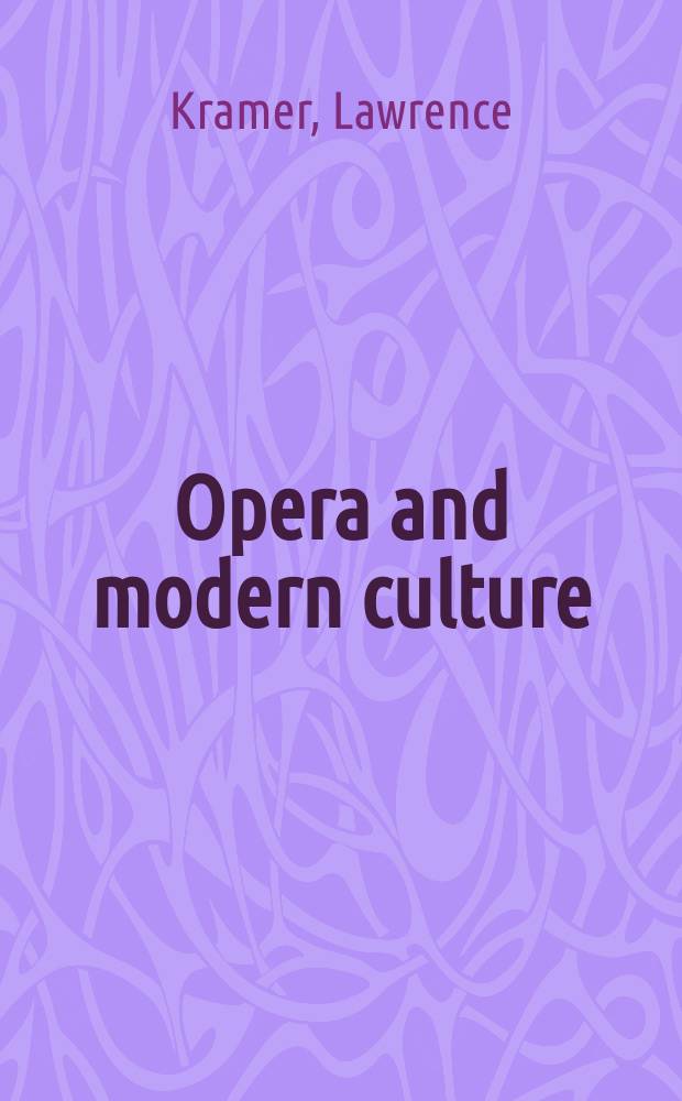 Opera and modern culture : Wagner and Strauss = Опера и современная культура: Вагнер и Штраус