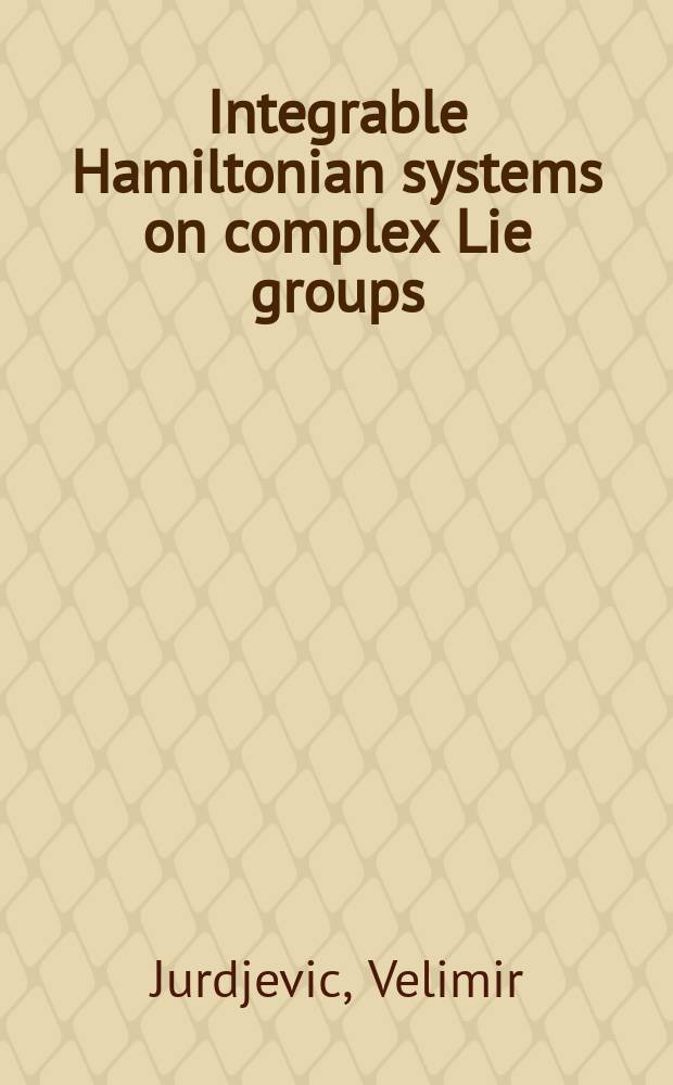 Integrable Hamiltonian systems on complex Lie groups