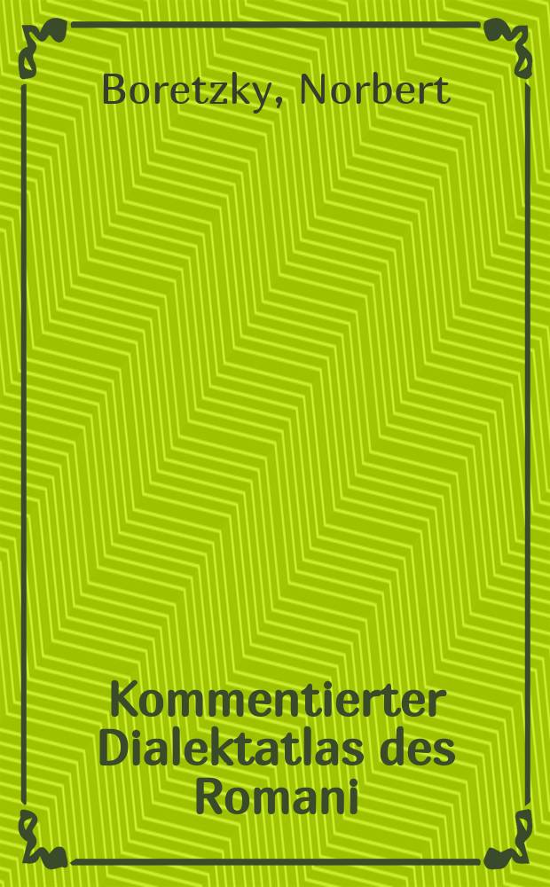 Kommentierter Dialektatlas des Romani = Атлас романских диалектов с комментариями