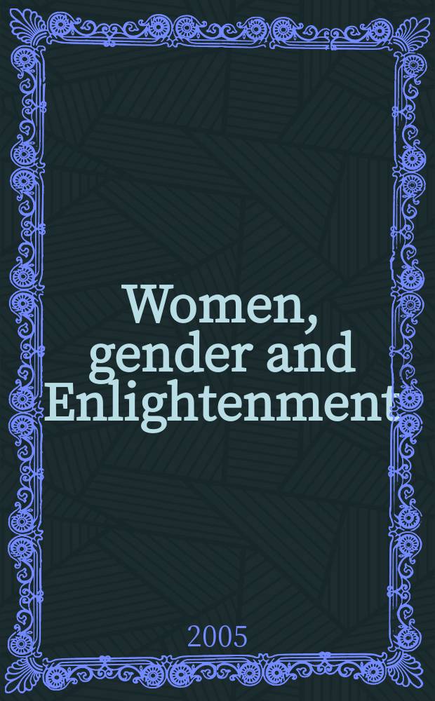 Women, gender and Enlightenment = Женщины, гендер и Просвещение