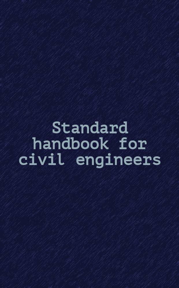 Standard handbook for civil engineers