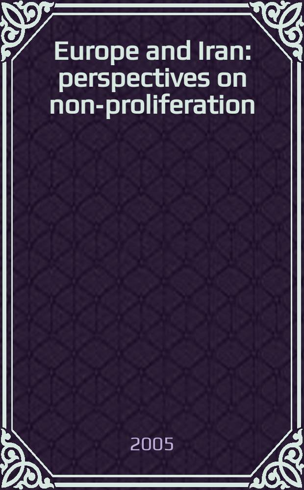 Europe and Iran : perspectives on non-proliferation = Европа и Иран: перспективы нераспространения