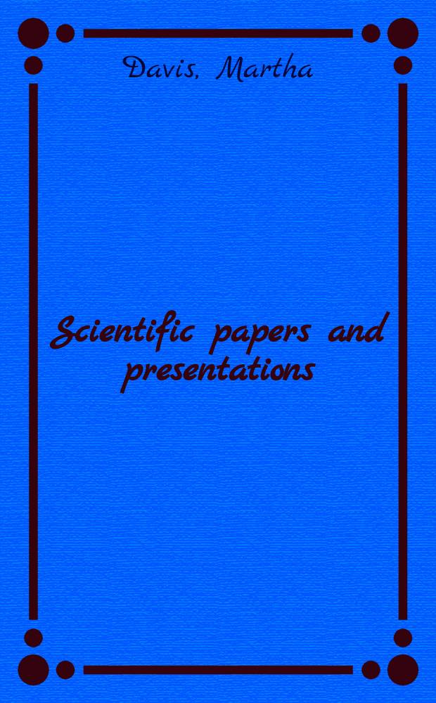 Scientific papers and presentations