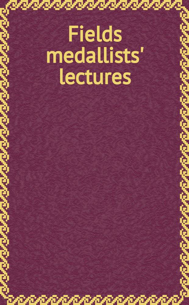 Fields medallists' lectures