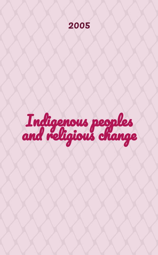 Indigenous peoples and religious change = Бедствующие люди и религиозные перемены