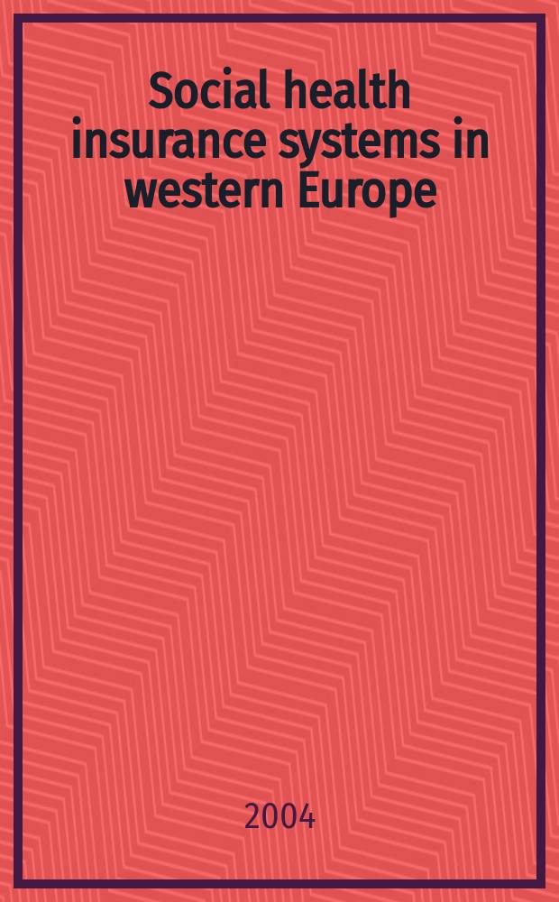 Social health insurance systems in western Europe = Системы социального страхования здоровья в Западной Европе.