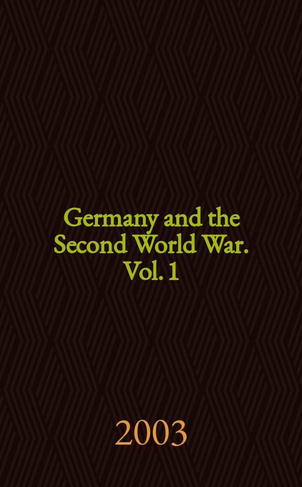 Germany and the Second World War. Vol. 1 : The build-up of German aggression