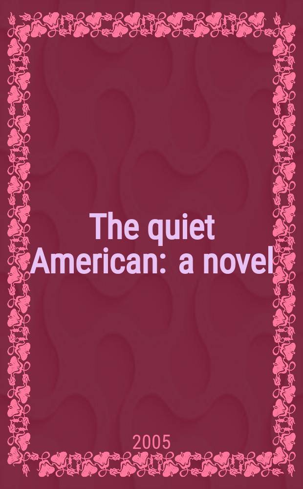 The quiet American : a novel = Тихий американец