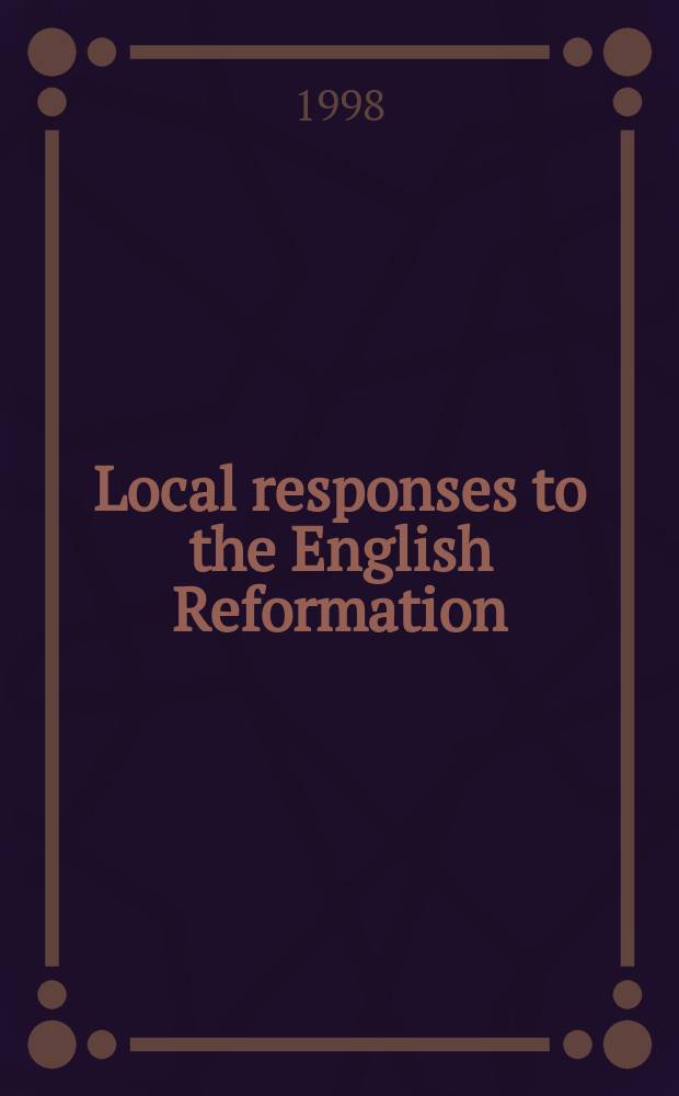 Local responses to the English Reformation = Отдельные отклики на английскую Реформацию
