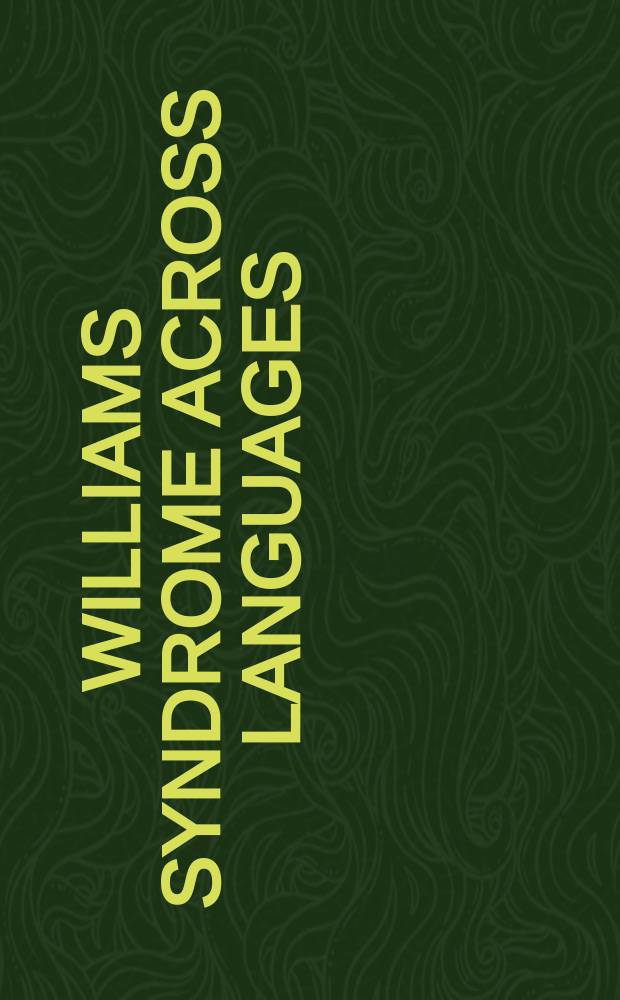 Williams syndrome across languages = Синдром Вильямса через языки.