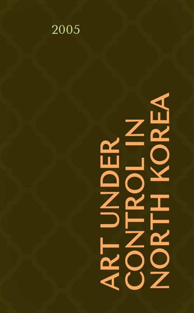 Art under control in North Korea = Искусство под контролем в Северной Корее