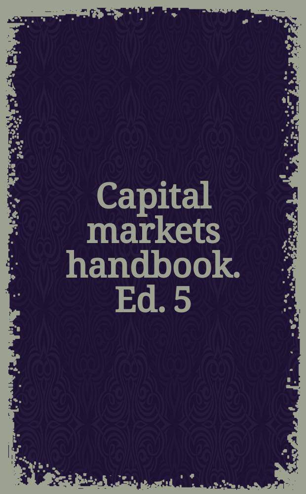 Capital markets handbook. Ed. 5 : 2004
