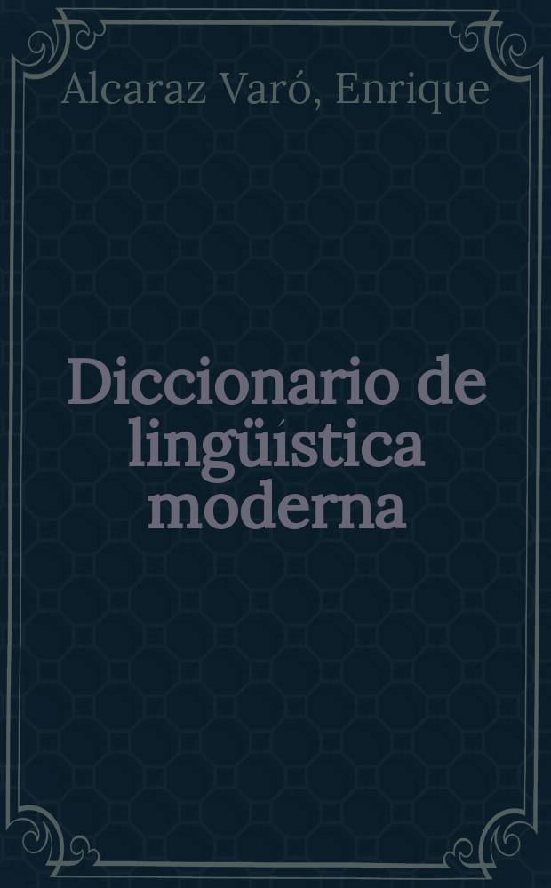 Diccionario de ling&uuml;&iacute;stica moderna = Словарь современной лингвистики