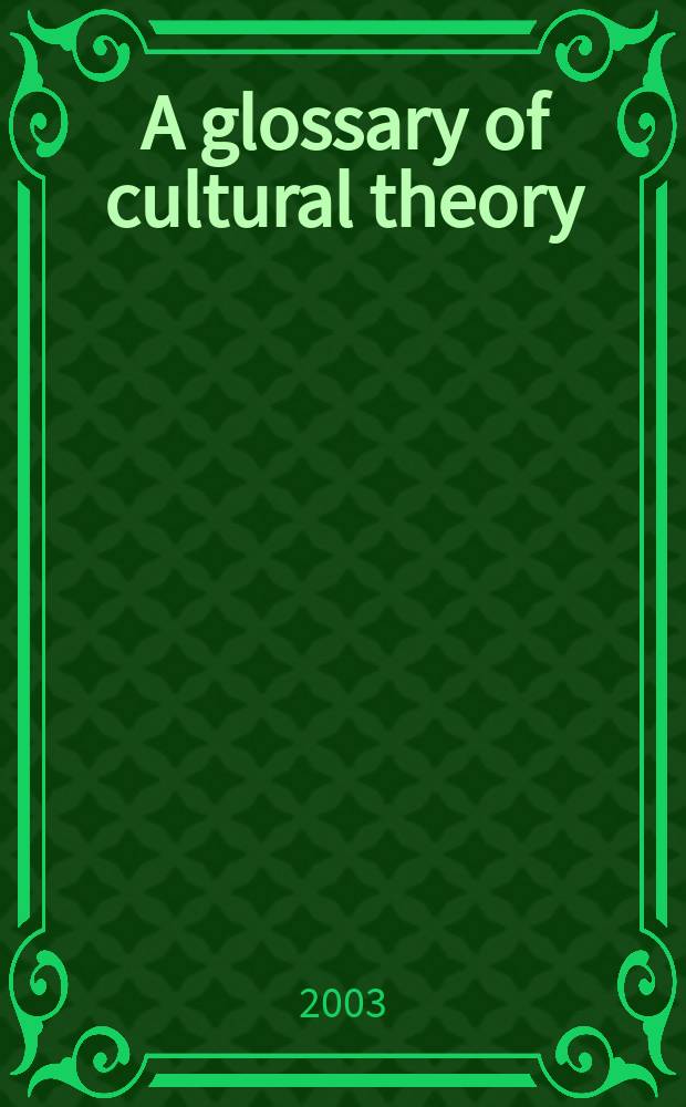 A glossary of cultural theory = Словарь теории культуры