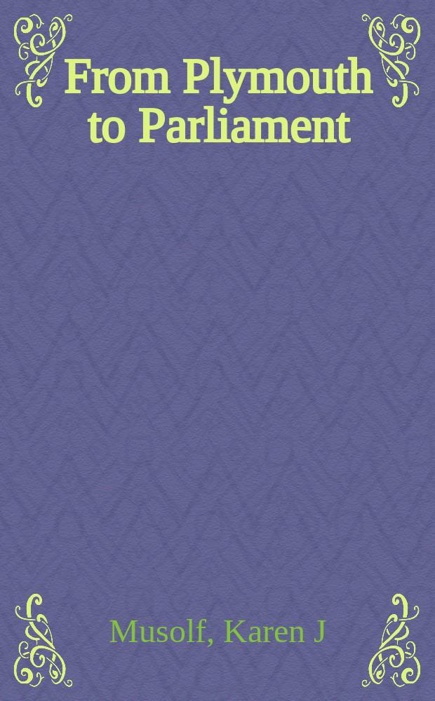 From Plymouth to Parliament : a rhetorical history of Nancy Astor's 1919 campaign = От Плимута до Парламента:риторическая история компании Нэнси Астор 1919 г.