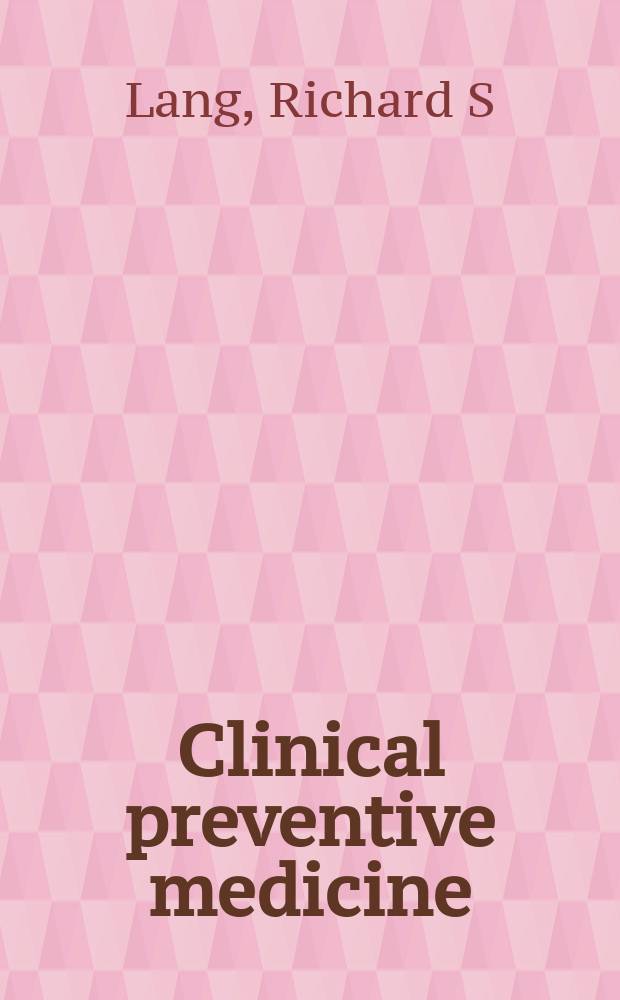 Clinical preventive medicine = Клиническая профилактическая медицина