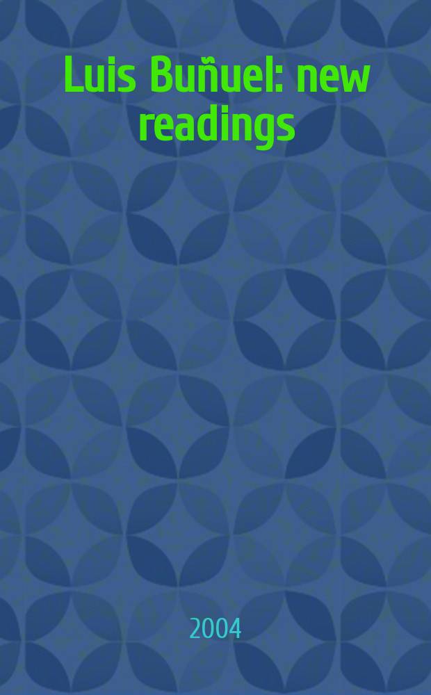 Luis Buñuel : new readings = Луис Бюнюэль