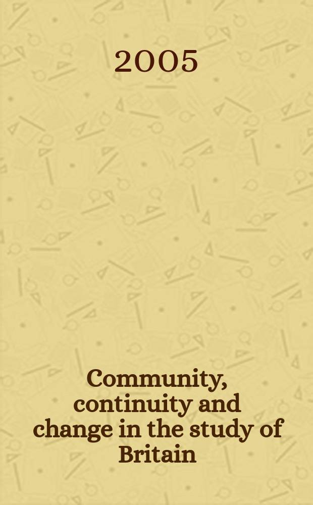 Community, continuity and change in the study of Britain : a Festschrift for Ronnie Frankenberg = Общество, непрерывность и перемены в изучении Британии