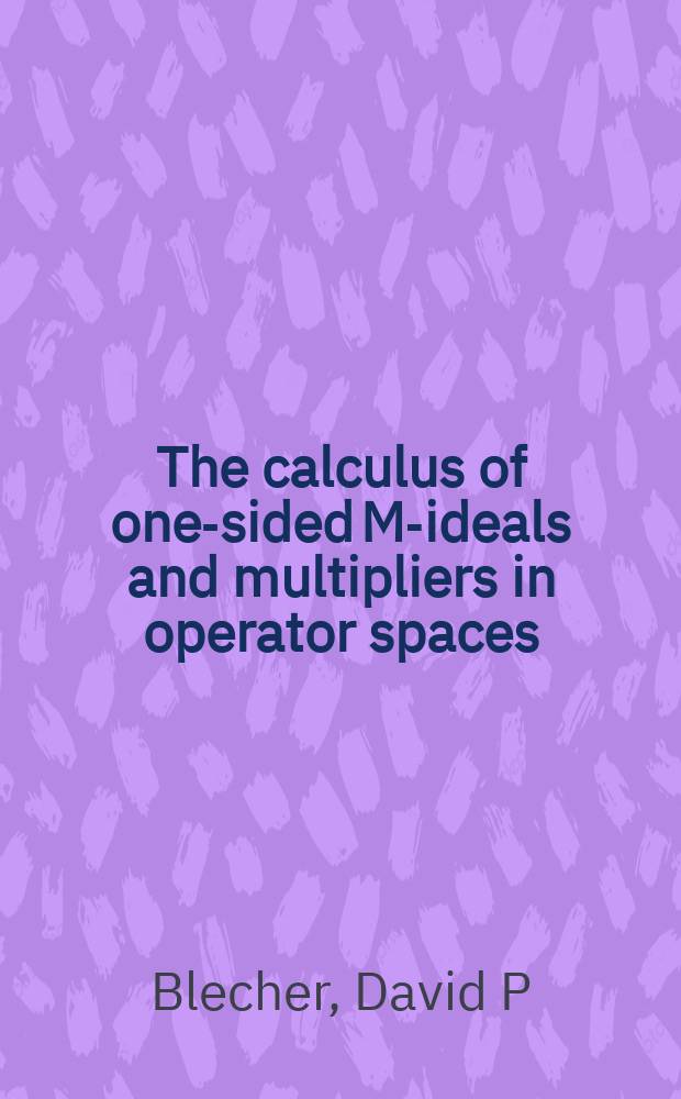 The calculus of one-sided M-ideals and multipliers in operator spaces