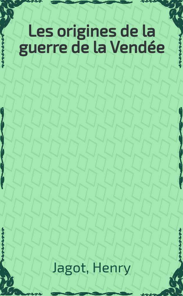 Les origines de la guerre de la Vendée