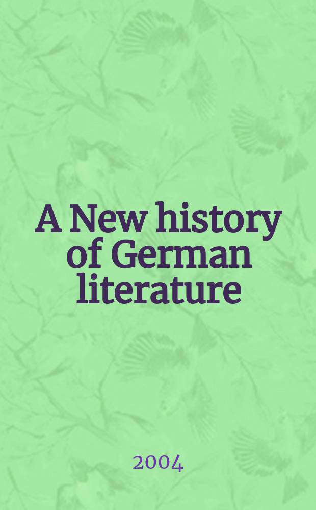 A New history of German literature = Новая история немецкой литературы