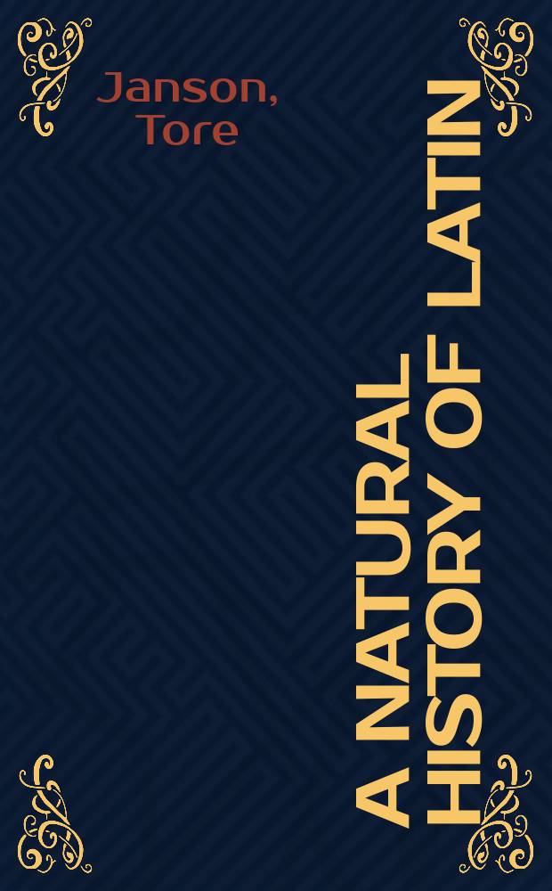 A natural history of Latin = История латыни