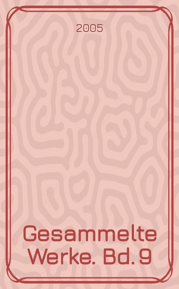 Gesammelte Werke. Bd. 9 : Einführung in die Philosophie ; Geschichte der philosophischen Terminologie