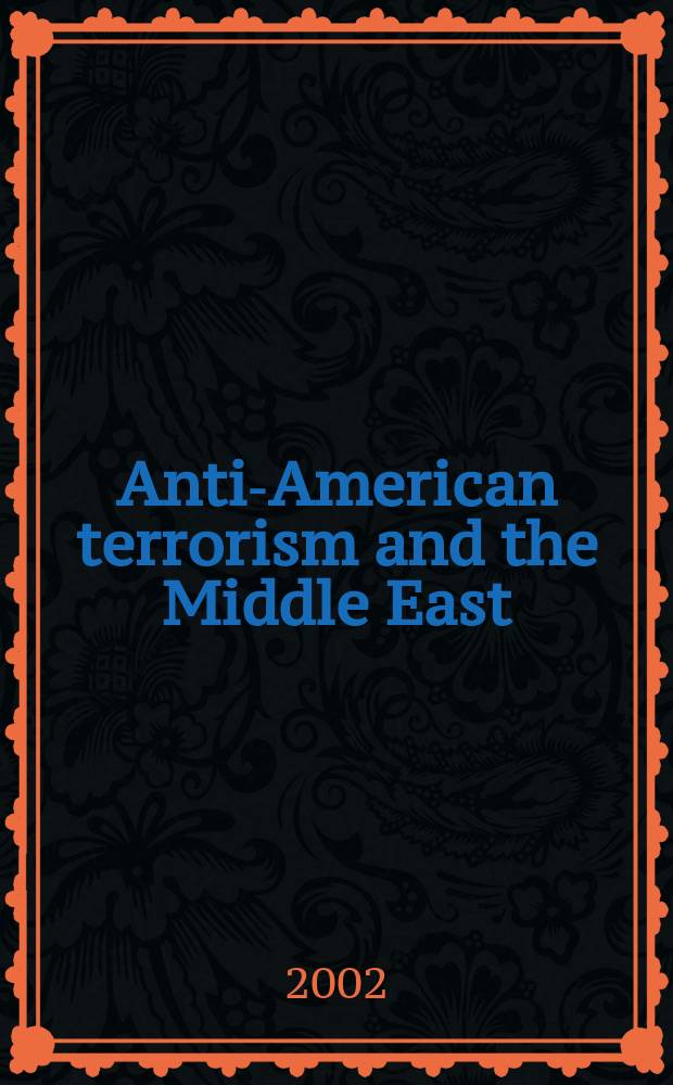 Anti-American terrorism and the Middle East : a documentary reader = Анти-американский терроризм и Ближный Восток