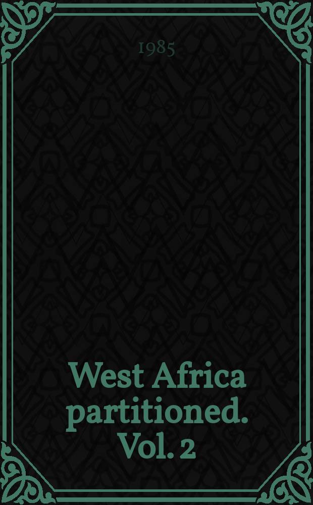 West Africa partitioned. Vol. 2 : The elephants and the grass = Слоны и трава