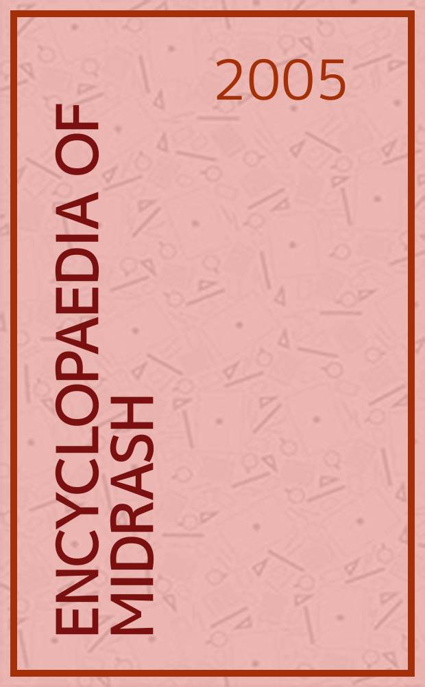 Encyclopaedia of Midrash : biblical interpretation in formative Judaism. Vol. 1