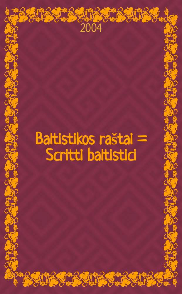 Baltistikos raštai = Scritti baltistici = Балтийские записки