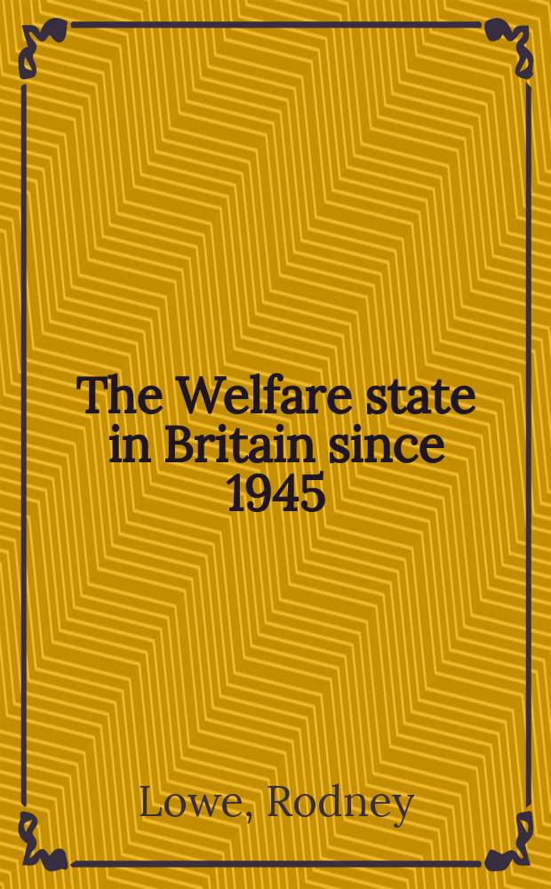 The Welfare state in Britain since 1945 = Государство благосостояния в Британии с 1945 г.