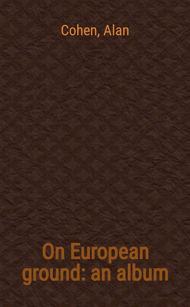 On European ground : an album = Ален Коэн на европейской земле