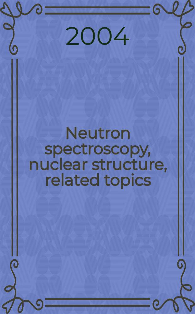 Neutron spectroscopy, nuclear structure, related topics : proceedings of the Seminar