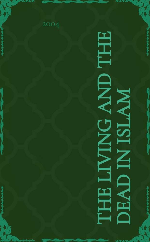 The Living and the dead in Islam : studies in Arabic epitaphs. 2 : Epitaphs in context = Эпитафии в контексте