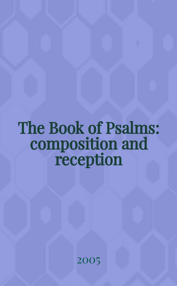 The Book of Psalms : composition and reception = Книга псалмов