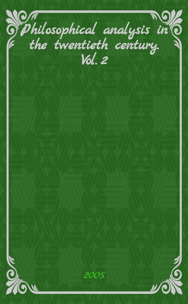 Philosophical analysis in the twentieth century. Vol. 2 : The age of meaning