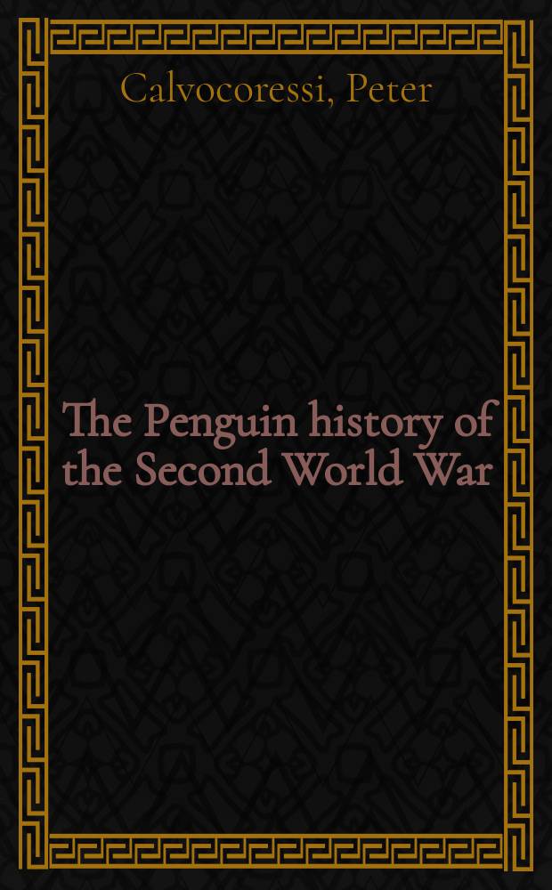 The Penguin history of the Second World War = История Второй Мировой Войны