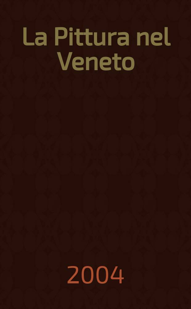 La Pittura nel Veneto : le origini = Венецианская живопись: истоки