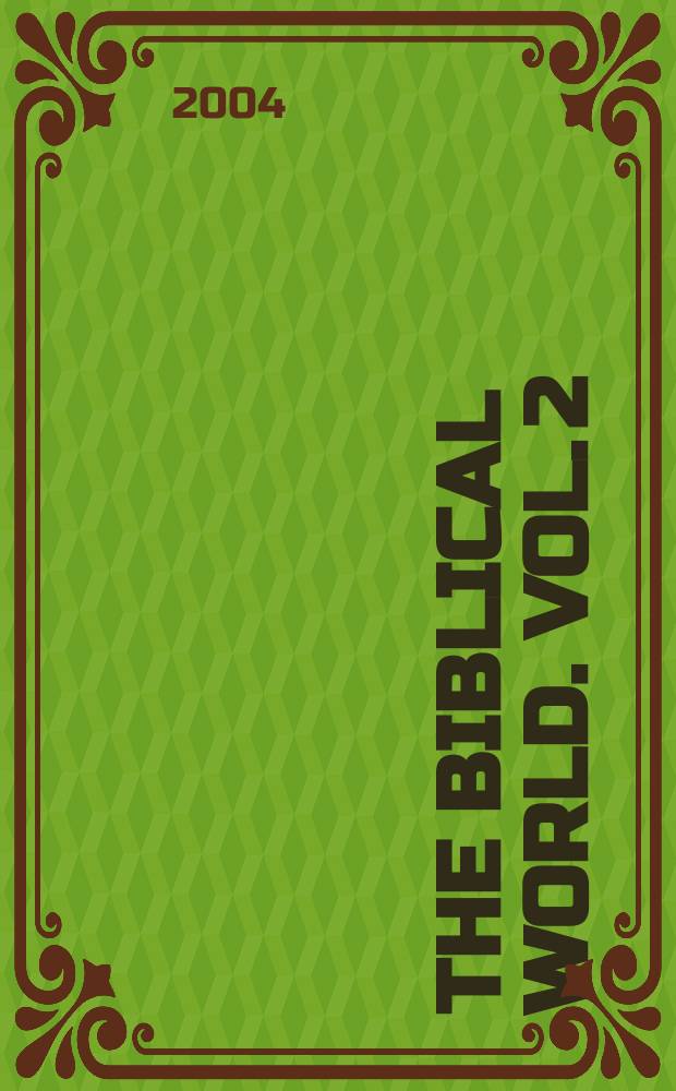 The Biblical world. Vol. 2