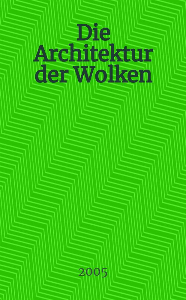 Die Architektur der Wolken : Zyklisierung in der europäischen Lyrik des 19. Jahrhunderts = Художественное построение туч