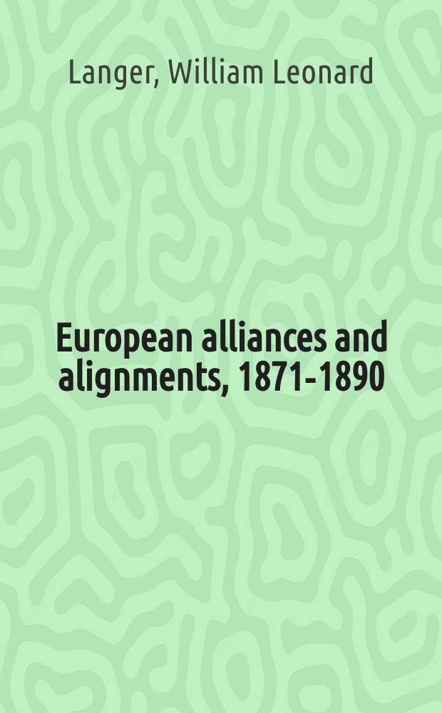 European alliances and alignments, 1871-1890 = Европейские альянсы и выравнивание, 1871-1890