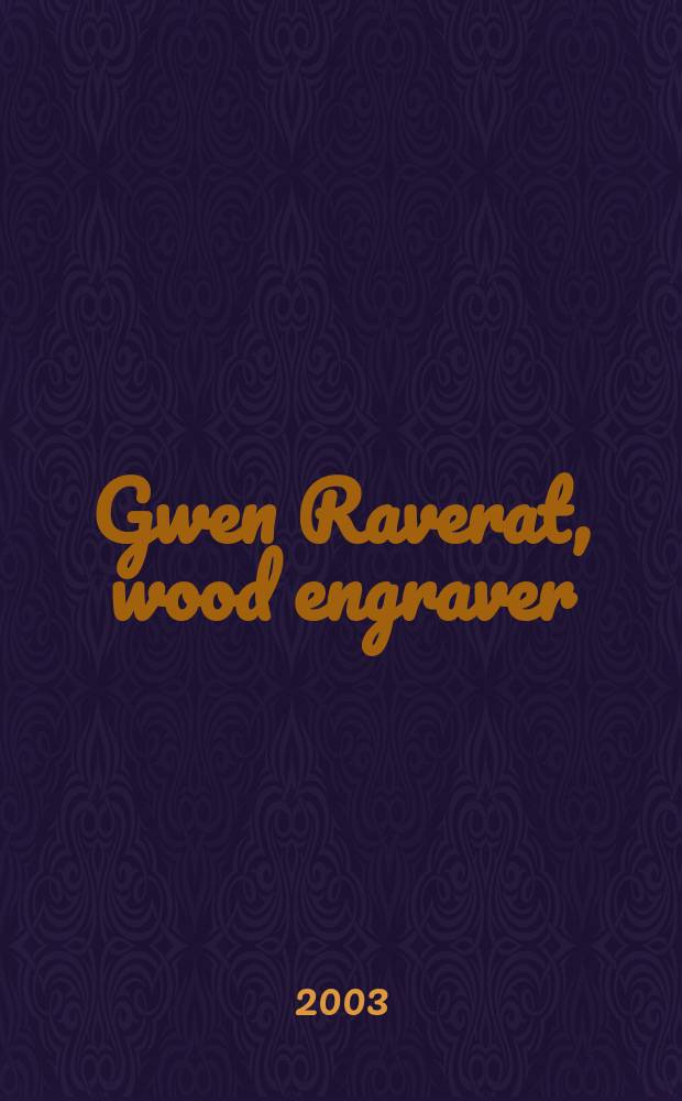 Gwen Raverat, wood engraver = Гвен Рейревет, гравер по дереву