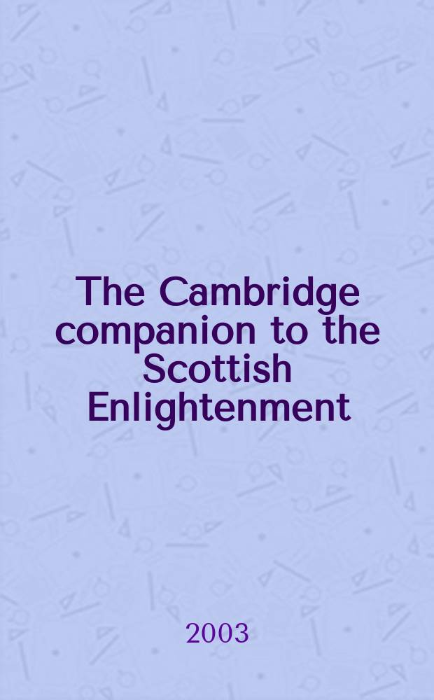 The Cambridge companion to the Scottish Enlightenment = Шотландское образование