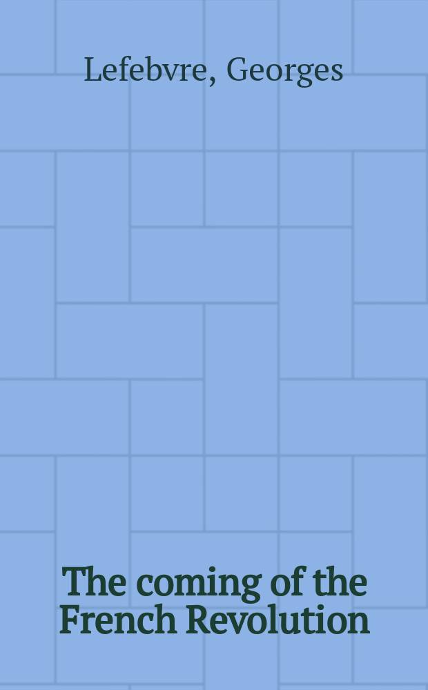 The coming of the French Revolution = Приход Французской Революции