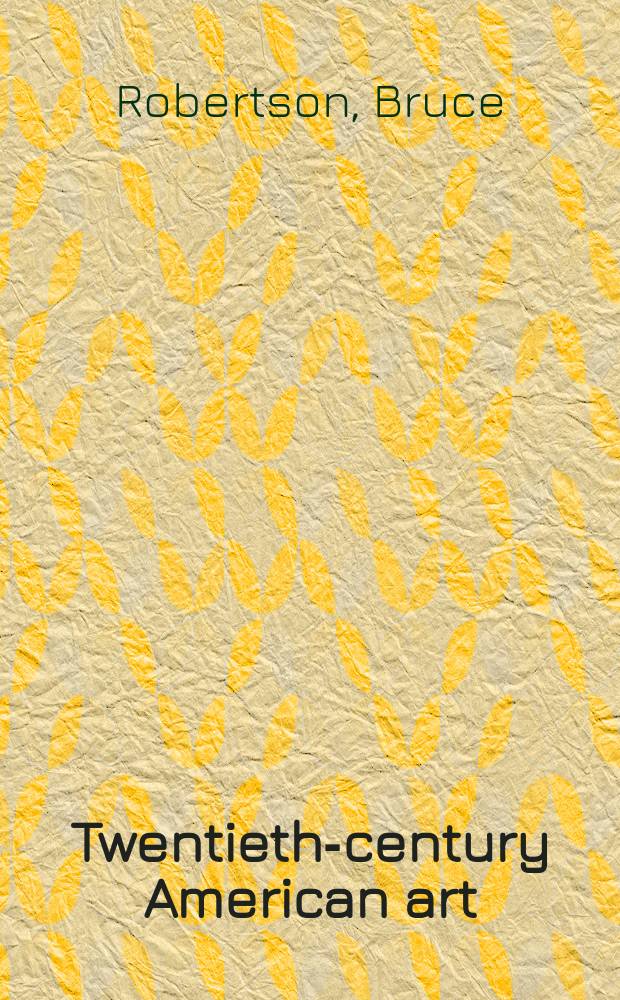 Twentieth-century American art : the Ebsworth collection : catalog of an Exhibition held at the National gallery of art, Washington, March 5 - June 11, 2000 and the Seattle art museum, August 10 - November 12, 2000 = Американское искусство 20 века