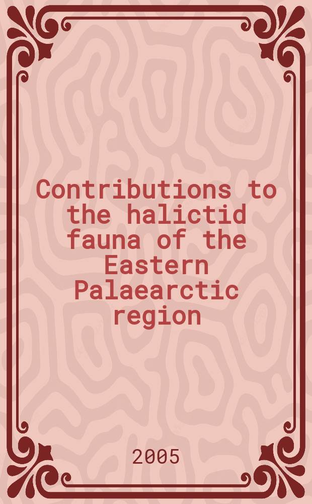 Contributions to the halictid fauna of the Eastern Palaearctic region : subfamily Nomiinae (Hymenoptera: Halictidae) = Материалы к фауне галиктид Восточной Палеарктики