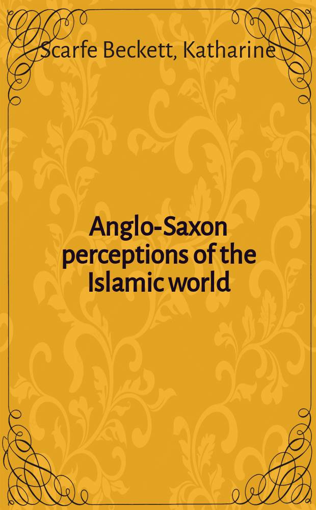 Anglo-Saxon perceptions of the Islamic world = Англо-саксонское восприятие исламского мира
