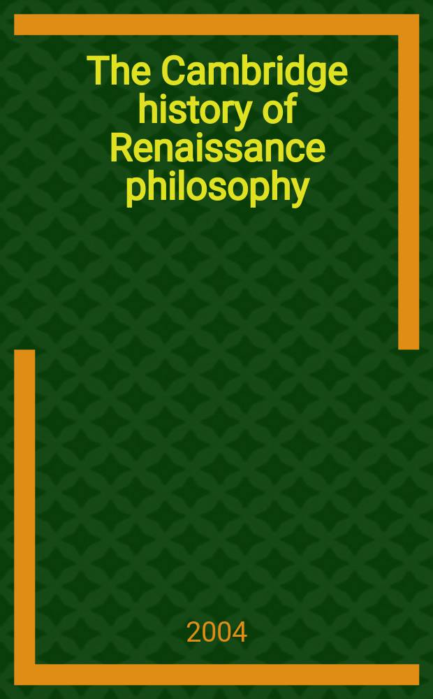 The Cambridge history of Renaissance philosophy = Философия Эпохи Возрождения